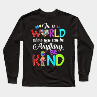 in a world where you can be anything be kind autism puzzle T-Shirt Long Sleeve T-Shirt